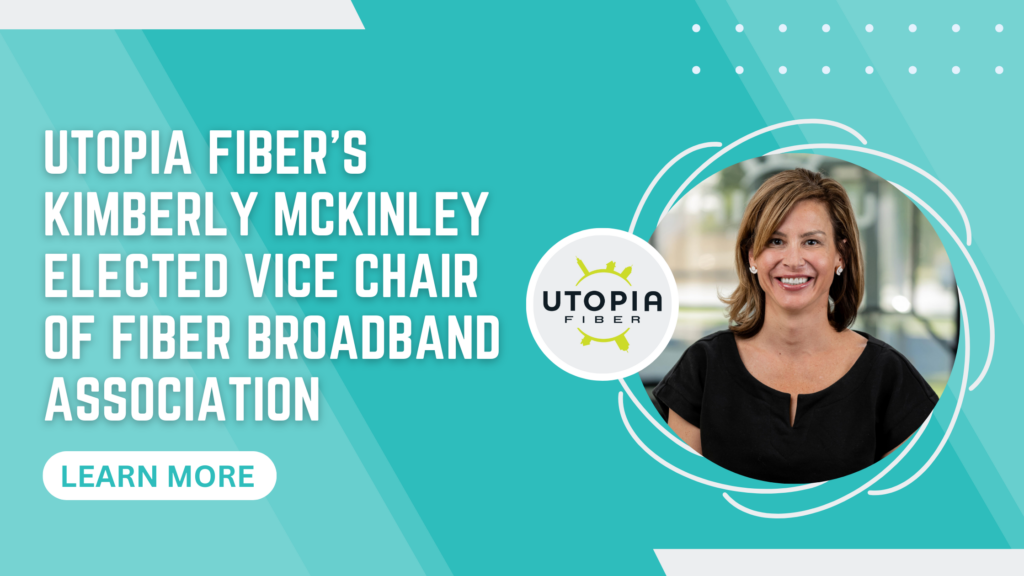 UTOPIA Fiber's Kimberly Mckinley Elected Vice Chair of FBA